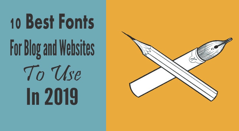 10 Best Fonts For Blog and Websites To Use In 2019